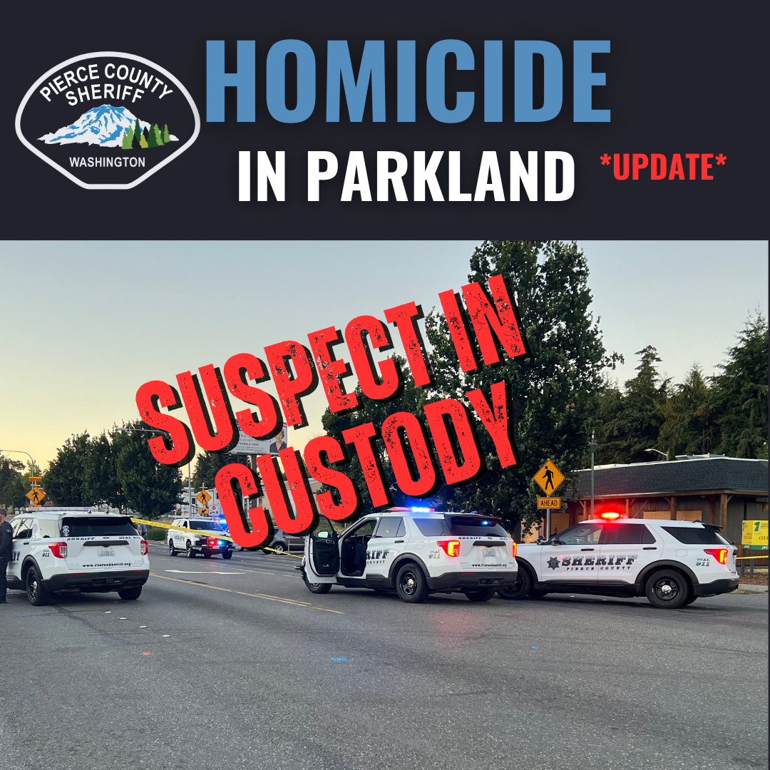 Homicide on Pacific Ave *UPDATE* - Pierce County Sheriff's Office Blotter